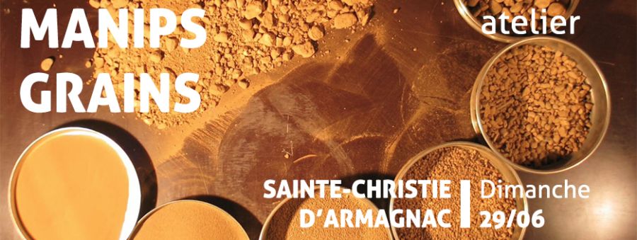 ATELIER manips grains