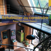 Publication Réhabiliter ou construire - Faire les bons choix !