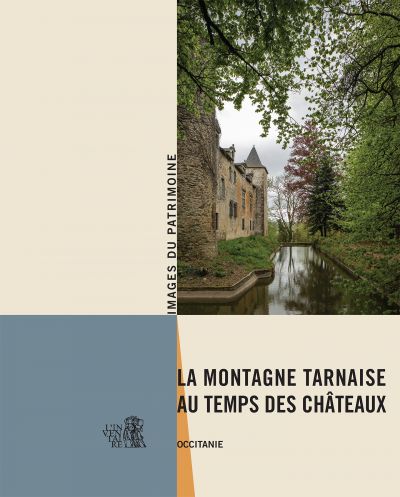 La montagne tarnaise au temps des châteaux